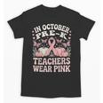 In October Pre-K Teachers Wear Pink Ribbon Breast Cancer Unisex T-Shirt, trending gift In October Pre-K Teachers Wear Pink Ribbon Breast Cancer Unisex T-Shirt, trending gift