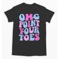 OMG Point Your Toes Dancing Teacher Tap Dancer Dance For Men Women Kids Unisex T-Shirt, trending gift