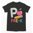 P Is For Pre K Teacher Student Pencil Apple Back To School Unisex T-Shirt, trending gift
