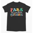 Para Paraprofessional Dream Crew Team Back To School Teacher Unisex T-Shirt, trending gift Para Paraprofessional Dream Crew Team Back To School Teacher Unisex T-Shirt, trending gift