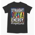 Paraprofessional Straight Outta Energy Teacher Life For Men Women Unisex T-Shirt, trending gift Paraprofessional Straight Outta Energy Teacher Life For Men Women Unisex T-Shirt, trending gift