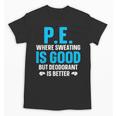 PE Teacher Art For Men Women Gym Teacher Appreciation Unisex T-Shirt, Pe Teacher Gifts, trending gift PE Teacher Art For Men Women Gym Teacher Appreciation Unisex T-Shirt, Pe Teacher Gifts, trending gift