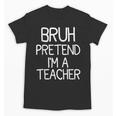 Pretend I'm A Teacher Halloween Costume Unisex T-Shirt, trending gift Pretend I'm A Teacher Halloween Costume Unisex T-Shirt, trending gift