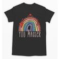 Pretty YOU MATTER Rainbow Positive Message Teachers Kids Unisex T-Shirt, trending gift Pretty YOU MATTER Rainbow Positive Message Teachers Kids Unisex T-Shirt, trending gift