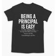 Being A Principal Is Easy School Principal Teacher Life Unisex T-Shirt, trending gift Being A Principal Is Easy School Principal Teacher Life Unisex T-Shirt, trending gift