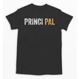 Principal School Teacher Friend Men Women Unisex T-Shirt, Friend Gifts, Couple Gifts, trending gift Principal School Teacher Friend Men Women Unisex T-Shirt, Friend Gifts, Couple Gifts, trending gift