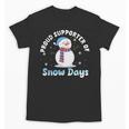 Proud Supporter Of Snow Days Teacher Unisex T-Shirt, trending gift Proud Supporter Of Snow Days Teacher Unisex T-Shirt, trending gift