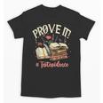 Prove It Reading Teacher Text Evidence Book Lover Student Unisex T-Shirt, trending gift