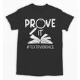 Prove It Text Evidences Reading Teacher First Day Of School Unisex T-Shirt, trending gift Prove It Text Evidences Reading Teacher First Day Of School Unisex T-Shirt, trending gift