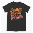Pudiste Puedes Podras Maestra Spanish Teacher Unisex T-Shirt, trending gift Pudiste Puedes Podras Maestra Spanish Teacher Unisex T-Shirt, trending gift