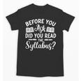 Did You Read The Syllabus Shirt Teacher Men Women Unisex T-Shirt, trending gift Did You Read The Syllabus Shirt Teacher Men Women Unisex T-Shirt, trending gift