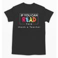 If You Can Read This Thank A Teacher Gratitude Men Women Girls Kids Unisex T-Shirt, trending gift If You Can Read This Thank A Teacher Gratitude Men Women Girls Kids Unisex T-Shirt, trending gift