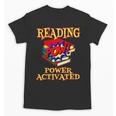 Reading Super Power Activated Superhero Teacher Or Student Men Women Girls Kids Unisex T-Shirt, Super Teacher Gifts, trending gift