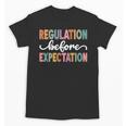 Regulation Before Expectation Cute ABA SPED Teacher Therapy Unisex T-Shirt, trending gift Regulation Before Expectation Cute ABA SPED Teacher Therapy Unisex T-Shirt, trending gift
