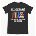 I Rescue Books Trapped In The Bookstore Book Teacher For Men Women Unisex T-Shirt, trending gift