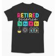Retired Science Teacher Periodic Table Teacher Life Unisex T-Shirt, Science Teacher Gifts, trending gift