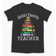 Santa's Favorite Teacher Idea For Christmas Teachers Unisex T-Shirt, trending gift Santa's Favorite Teacher Idea For Christmas Teachers Unisex T-Shirt, trending gift