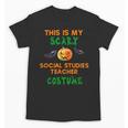 My Scary Social Studies Teacher Costume Halloween Men Women Unisex T-Shirt, trending gift My Scary Social Studies Teacher Costume Halloween Men Women Unisex T-Shirt, trending gift