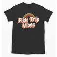 School Bus Trip Vibes Students Teachers Students Field Trip For Men Women Kids Unisex T-Shirt, trending gift School Bus Trip Vibes Students Teachers Students Field Trip For Men Women Kids Unisex T-Shirt, trending gift