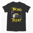 School Math Teacher Halloween 2022 Trig Or Treat Shirt Unisex T-Shirt, trending gift School Math Teacher Halloween 2022 Trig Or Treat Shirt Unisex T-Shirt, trending gift