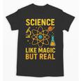 Science Like Magic But Real Nerdy Teacher Unisex T-Shirt, Science Teacher Gifts, trending gift
