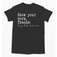 Show Your Work Thanks Math Teacher Unisex T-Shirt, trending gift Show Your Work Thanks Math Teacher Unisex T-Shirt, trending gift