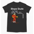 Slope Dude Algebra Geometry Middle School Math Teacher Unisex T-Shirt, trending gift