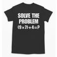 Solve The Problem 67 Teacher Unisex T-Shirt, trending gift
