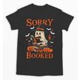 Sorry I'm Booked Ghost Reading Book Lover Teacher Halloween Unisex T-Shirt, trending gift Sorry I'm Booked Ghost Reading Book Lover Teacher Halloween Unisex T-Shirt, trending gift