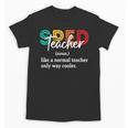 Special Education For Men Women SPED Teacher Unisex T-Shirt, trending gift Special Education For Men Women SPED Teacher Unisex T-Shirt, trending gift