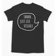 Special Education Teacher- SPED Shhh Just Use Visuals For Men Women Unisex T-Shirt, trending gift Special Education Teacher- SPED Shhh Just Use Visuals For Men Women Unisex T-Shirt, trending gift