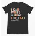 Special Education I Can Write A Goal For That Sped Teacher Unisex T-Shirt, trending gift