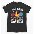 Special Education i Can Write a Goal For That Sped Teacher Unisex T-Shirt, trending gift Special Education i Can Write a Goal For That Sped Teacher Unisex T-Shirt, trending gift