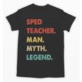 Sped Teacher Man Myth Legend Unisex T-Shirt, trending gift Sped Teacher Man Myth Legend Unisex T-Shirt, trending gift