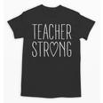Strong Teacher Shirt Great Inspirational Teacher Unisex T-Shirt, trending gift Strong Teacher Shirt Great Inspirational Teacher Unisex T-Shirt, trending gift