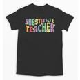 Substitute Teacher Women Back To School Substitute Teacher Unisex T-Shirt, trending gift Substitute Teacher Women Back To School Substitute Teacher Unisex T-Shirt, trending gift