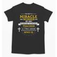 Sunday School Teacher TShirt Miracle Worker Unisex T-Shirt, trending gift
