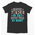 Super Teacher By Day Super Tired By Night Superhero Teacher Men Women Unisex T-Shirt, Super Teacher Gifts, trending gift Super Teacher By Day Super Tired By Night Superhero Teacher Men Women Unisex T-Shirt, Super Teacher Gifts, trending gift
