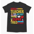 Super Teacher By Day Super Tired By Night Superhero Teacher Unisex T-Shirt, Super Teacher Gifts, trending gift Super Teacher By Day Super Tired By Night Superhero Teacher Unisex T-Shirt, Super Teacher Gifts, trending gift
