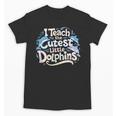 I Teach The Cutest Little Dolphins Cute Animal Teacher Unisex T-Shirt, trending gift