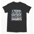 I Teach The Cutest Little Sharks Teacher School Unisex T-Shirt, trending gift I Teach The Cutest Little Sharks Teacher School Unisex T-Shirt, trending gift