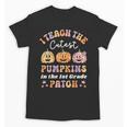I Teach The Cutest Pumpkins In The Patch 1st Grade Teacher For Men Women Kids Unisex T-Shirt, trending gift