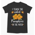 I Teach The Cutest Pumpkins In The Patch Halloween Teacher Unisex T-Shirt, trending gift