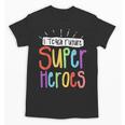 I Teach Future Superheroes Teacher Teaching Unisex T-Shirt, Future Teacher Gifts, trending gift I Teach Future Superheroes Teacher Teaching Unisex T-Shirt, Future Teacher Gifts, trending gift