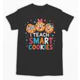 I Teach Smart Cookies Cute Back To School Teacher Unisex T-Shirt, trending gift I Teach Smart Cookies Cute Back To School Teacher Unisex T-Shirt, trending gift