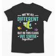 Teacher We All Different But In This Class We Swim Together Unisex T-Shirt, trending gift