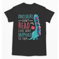 Teacher Dinosaurs Didnt Read Look What Happened Book Reading Unisex T-Shirt, trending gift Teacher Dinosaurs Didnt Read Look What Happened Book Reading Unisex T-Shirt, trending gift