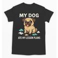 Teacher My Dog Ate My Lesson Plans School Staff Unisex T-Shirt, trending gift Teacher My Dog Ate My Lesson Plans School Staff Unisex T-Shirt, trending gift