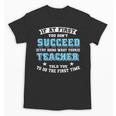 Teacher If At First You Don't Succeed Try Doing What Your Unisex T-Shirt, trending gift Teacher If At First You Don't Succeed Try Doing What Your Unisex T-Shirt, trending gift