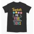 Teacher Of Fractions For Math Teacher Unisex T-Shirt, trending gift